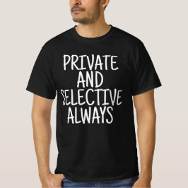 Privat Och Selektiv Alltid T Shirt
