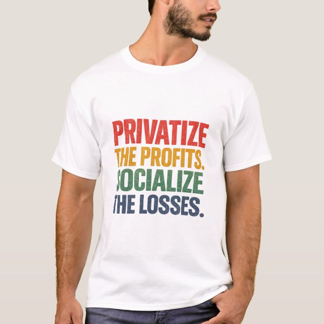 Privat vinst Socialisera förluster T Shirt (Framsida)