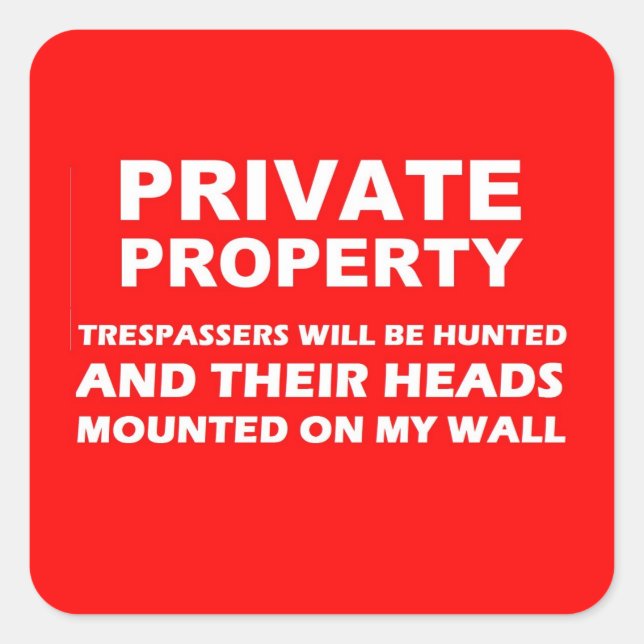 Private Egendom Sticker Fyrkantigt Klistermärke (Framsida)