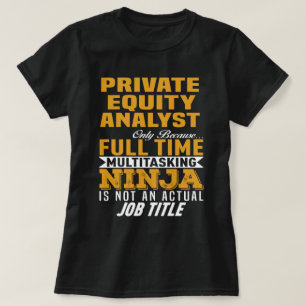 Private Equity Analyst T Shirt