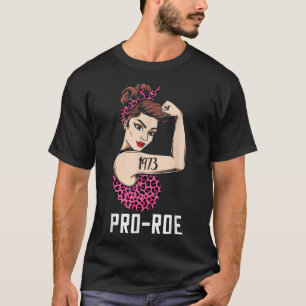 Pro 1973 Roe Pro Choice 1973 Kvinnors Höger Femini T Shirt