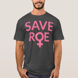 Pro Abortion Spara Roe mot Wade III T Shirt