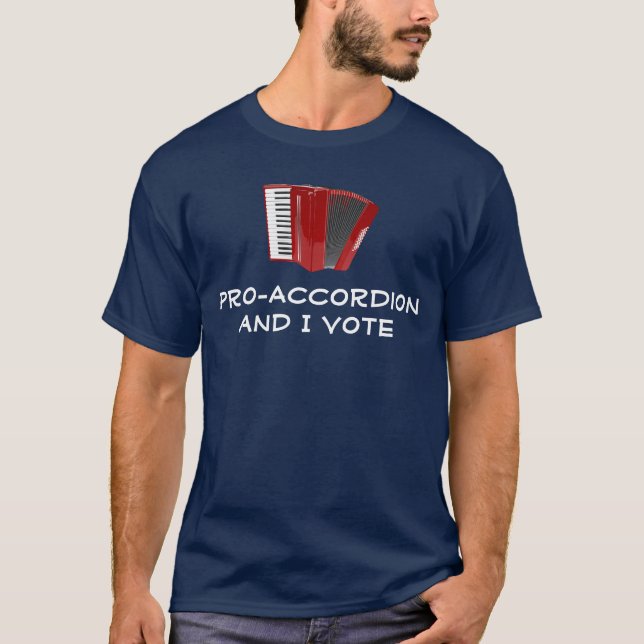 Pro-Accordion och jag röstar politiskt T Shirt (Framsida)