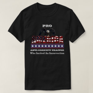 PRO-AMERIKA ANTI-CORRUPT TRAITOR T-Shirt