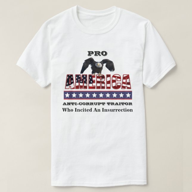 PRO-AMERIKA ANTI-CORRUPT TRAITOR T SHIRT (Design framsida)