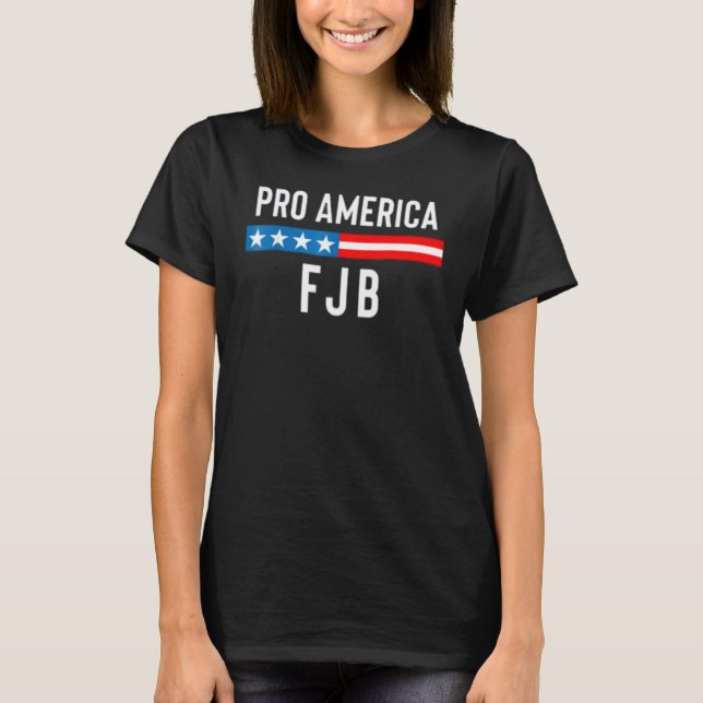 Pro Amerika USA, USA, Flagga F J B T Shirt (Framsida)