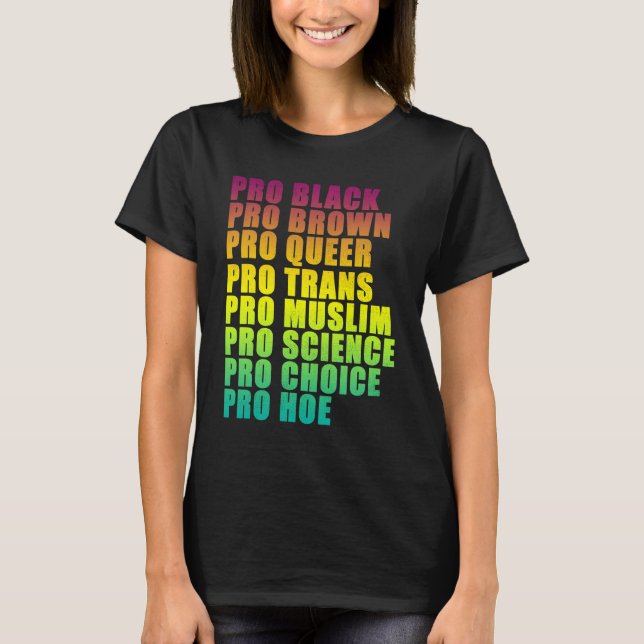 PRO Black, PRO Brown, PRO Queer, PRO Trans, PRO Ch T Shirt (Framsida)