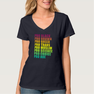 PRO Black, PRO Brown, PRO Queer, PRO Trans, PRO Ch T Shirt