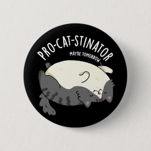 Pro-cat-stinator Funny Tjock Cat Pun Mörk BG Knapp