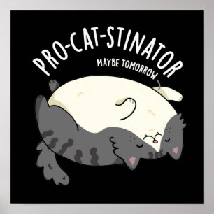 Pro-cat-stinator Funny Tjock Cat Pun Mörk BG Poster