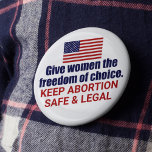 Pro Chock Behålla Abortion Säker och Legal i Ameri Knapp<br><div class="desc">Ge är kvinnor som har valfrihet i Amerika. Det är vår civila höger. Varje kvinna förtjänar högerna att välja. säker och laglig abort av behålla. En patriotisk amerikansk flagga. Bekämpa SCOTUS och detta utkast för att störta Roe V. Wade.</div>