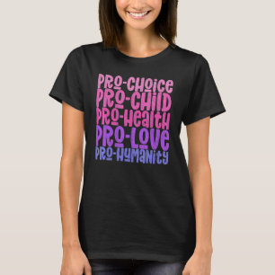 Pro Chock Pro Child Pro Health Pro Kärlek Pro Huma T Shirt