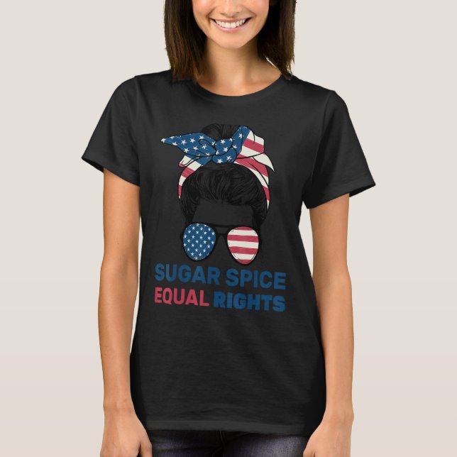 Pro Chocko Feminist Sugar Spice Equal Högers Messy T Shirt (Framsida)