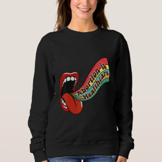 Pro Choice Abortion Is Healthcare Women Rights Sup T Shirt