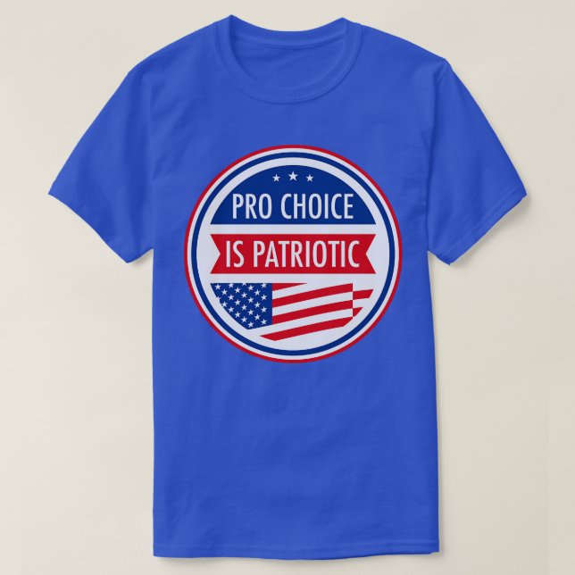 Pro Choice är Patriotic T Shirt (Design framsida)