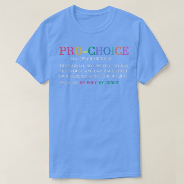 Pro Choice Definition Feminist Högers FUNNY T Shirt (Design framsida)