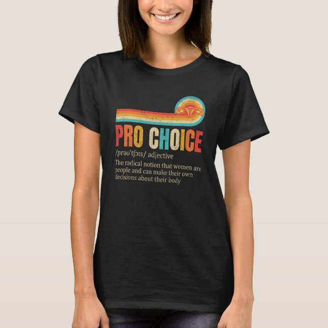 Pro Choice Definition Feminist Högers Min kropp Mi T Shirt (Framsida)