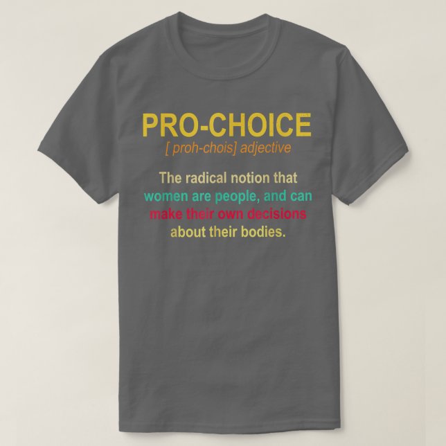 Pro Choice-definition gör att Höger med feministis T Shirt (Design framsida)