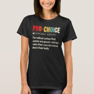 Pro Choice Feminist Definition Women's Högers My B T Shirt