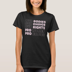 Pro Choice Hennes kropp Roe Wade Texas Wome T Shirt