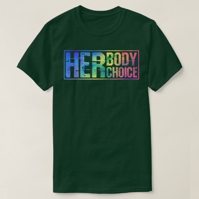 Pro-Choice Hennes kropp, Tie Dye Teas Womens T Shirt (Design framsida)