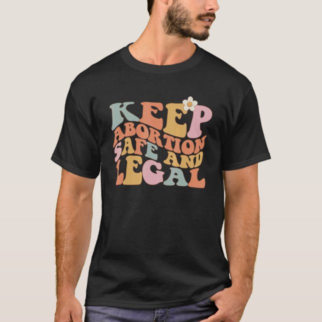 Pro Choice Keep Abortion Safe And Legal Women's Ri T Shirt (Framsida)