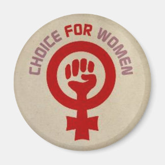 Pro Choice Magnet, Choice for Women Magnet