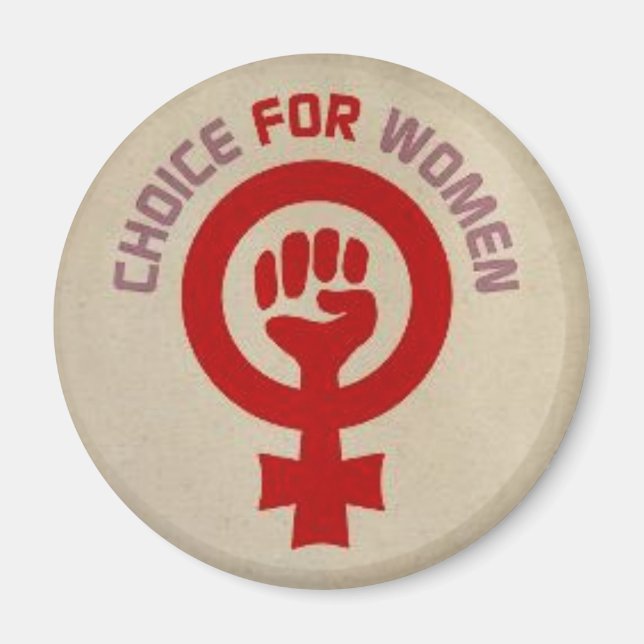 Pro Choice Magnet, Choice for Women Magnet (Framsidan)
