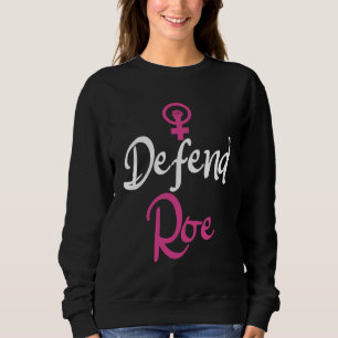 Pro Choice Movement Women's Högers Defend Roe T Shirt