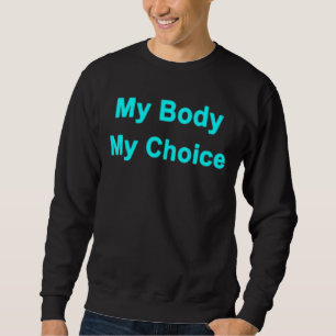 Pro Choice My Body Choice Uterus Business Pro Cho Lång Ärmad Tröja