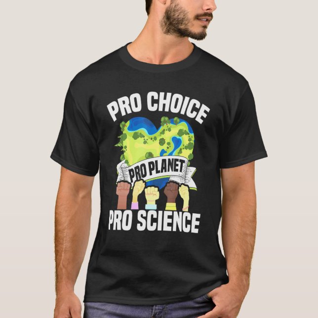 Pro Choice Planet Science - Earth Day Climate Chan T Shirt (Framsida)