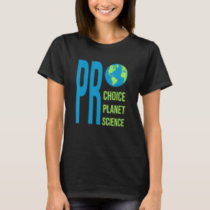 Pro Choice Pro Planet Environmental Earth Day Clim T Shirt