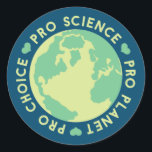 Pro Choice Pro Science Pro Planet Earth Runt Klistermärke<br><div class="desc">Pro Choice Pro Science Pro Planet Earth</div>