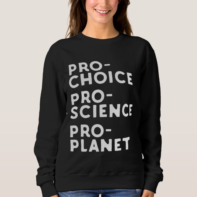 Pro Choice Pro Science Pro Planet T Shirt (Framsida)