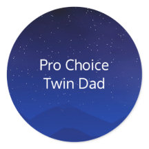 Pro Choice Twin Pappa