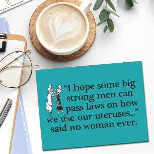 Pro Choice Women Sarcastic Women Feminist Quote Vykort