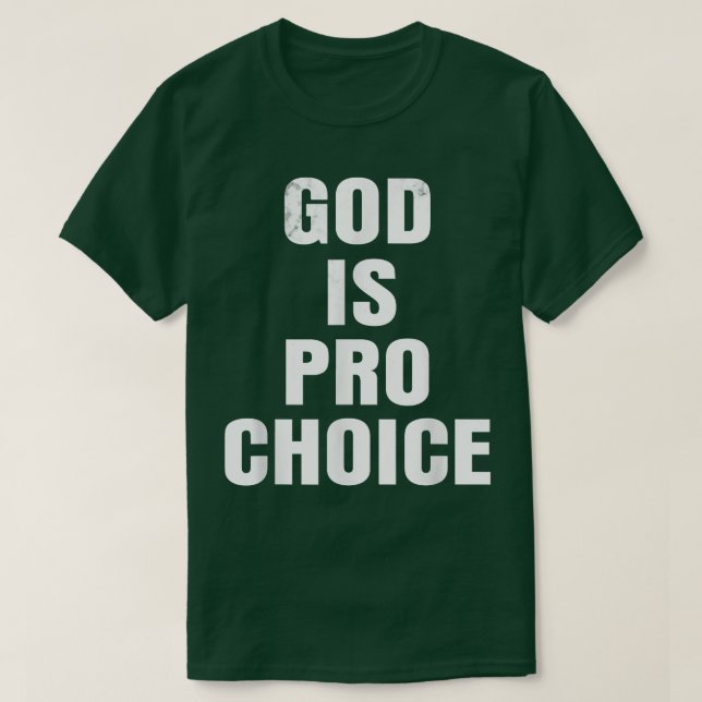 Pro ChoiceGOD ÄR PRO-VAL T Shirt (Design framsida)