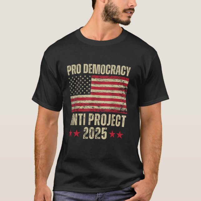 Pro Democracy Anti Project 2025 Stop Project 2025 T Shirt (Framsida)