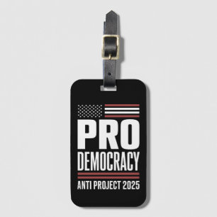Pro Democracy Anti Project 2025 Trump 2025 Bagagebricka