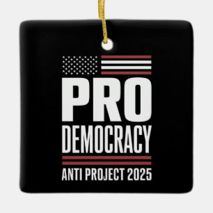 Pro Democracy Anti Project 2025 Trump 2025 Julgransprydnad Keramik