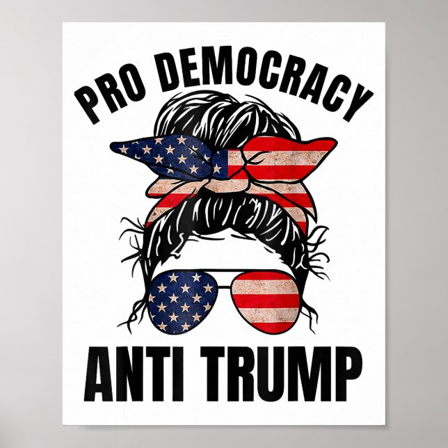 Pro Democracy - Anti Trump Messy Bun American Flag Poster (Framsidan)
