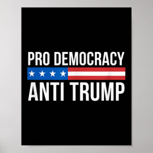 Pro Democracy - Anti Trump - Poster