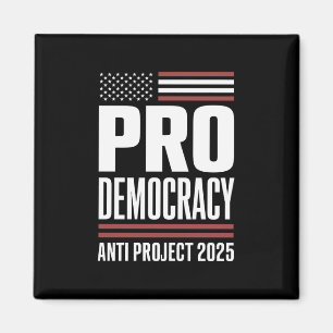 Pro Demokrati Anti Projekt 2025 Trump 2025 Magnet