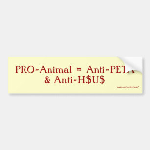 PRO-Djur = anti-PETA & Anti-H$U$ Bildekal
