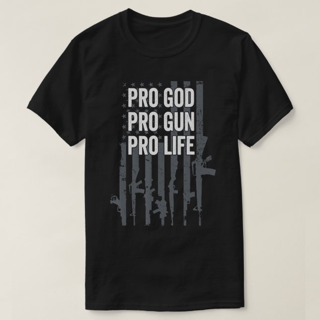 Pro God Pro Gun Pro Life - Christian Guns Älskare  T Shirt (Design framsida)