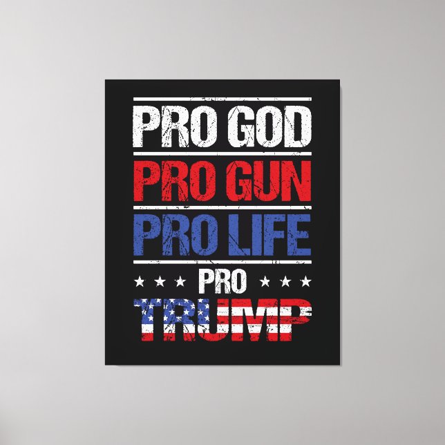 Pro God Pro Gun Pro Life Pro Trump-val Canvastryck (Framsida)