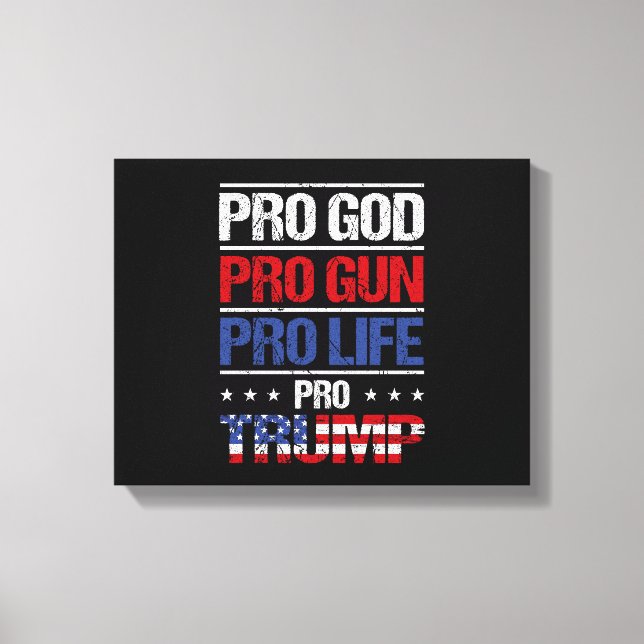 Pro God Pro Gun Pro Life Pro Trump-val Canvastryck (Framsida)