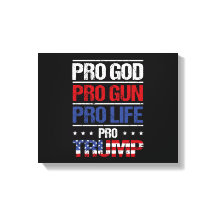 Pro God Pro Gun Pro Life Pro Trump-val