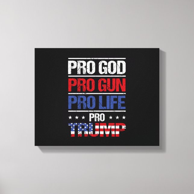 Pro God Pro Gun Pro Life Pro Trump-val Canvastryck (Framsida)