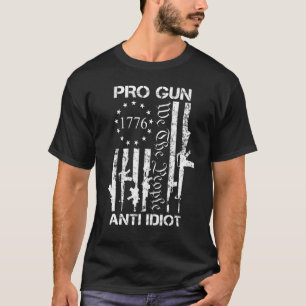 Pro Gun Anti-Diot 2nd Amendment Pro Gun Högers US T Shirt